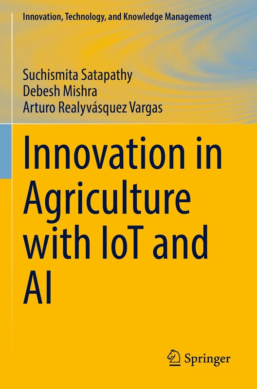 Springer - Innovation in Agriculture with IoT and AI Book