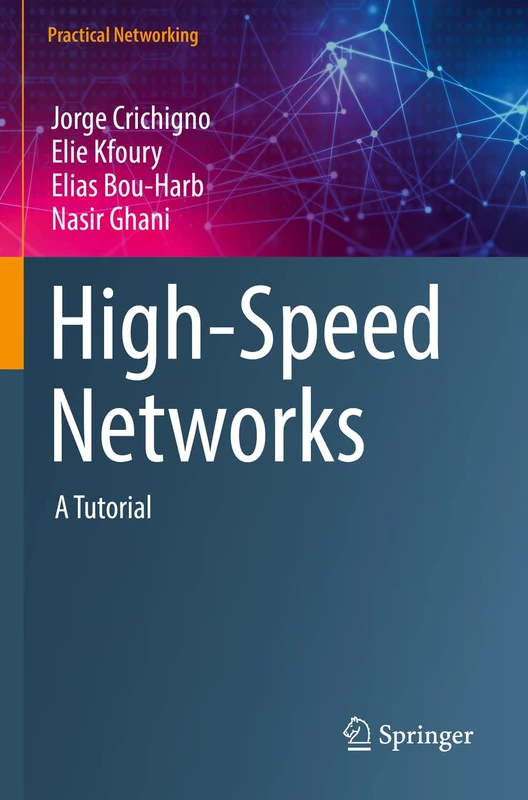 High-Speed Networks: A Tutorial (Practical Networking)