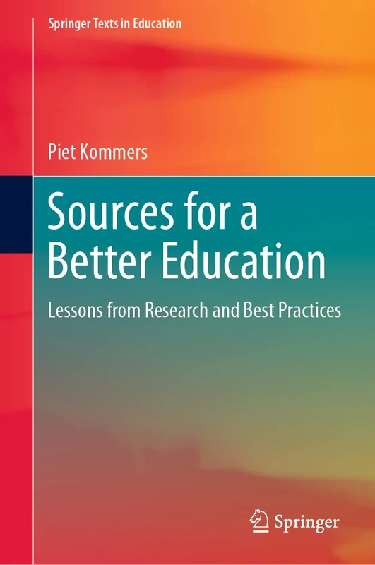 Sources for a Better Education: Lessons from Research and Best Practices (Springer Texts in Education)