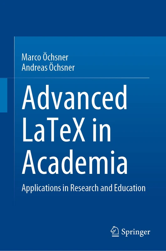 Advanced LaTeX in Academia: Applications in Research and Education