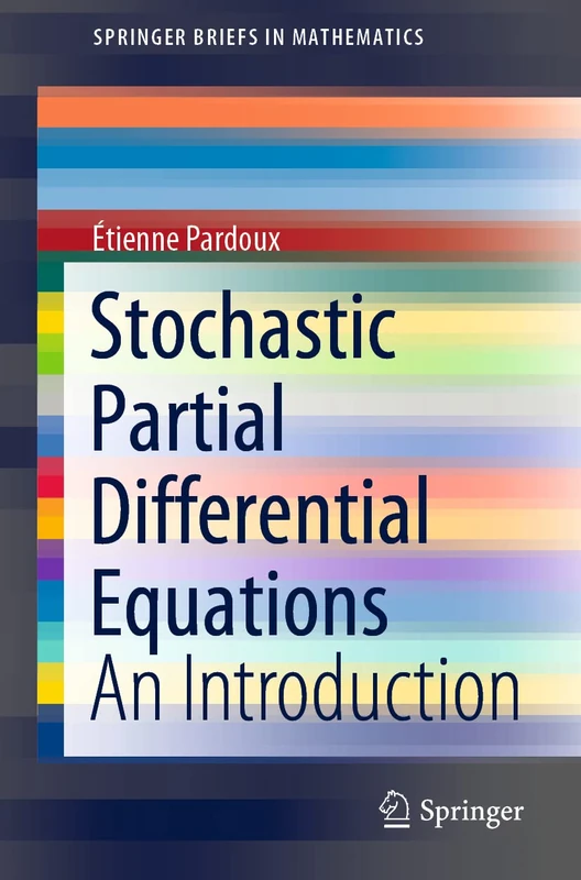 Stochastic Partial Differential Equations: An Introduction (SpringerBriefs in Mathematics)