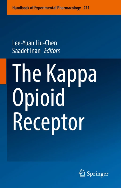 The Kappa Opioid Receptor: 271 (Handbook of Experimental Pharmacology, 271)