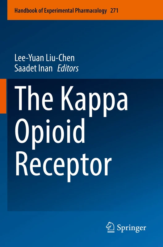 The Kappa Opioid Receptor: 271 (Handbook of Experimental Pharmacology, 271)