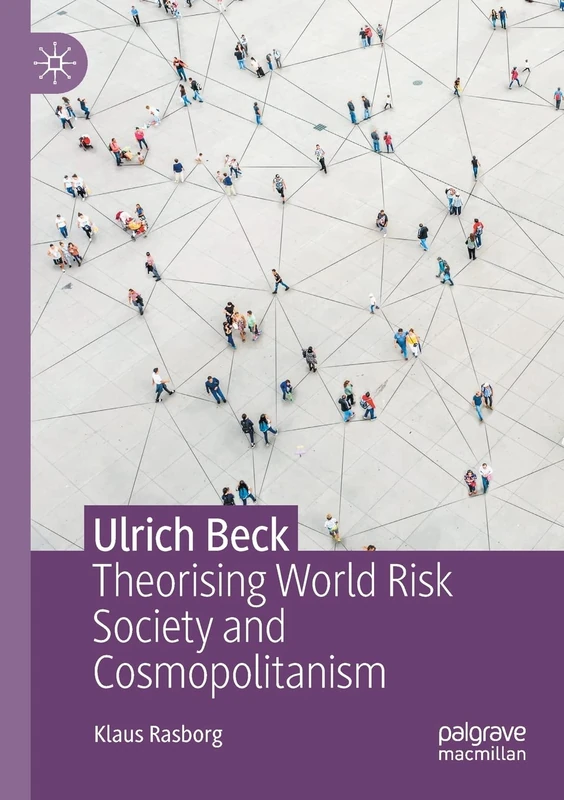 Ulrich Beck: Theorising World Risk Society and Cosmopolitanism - Image 1