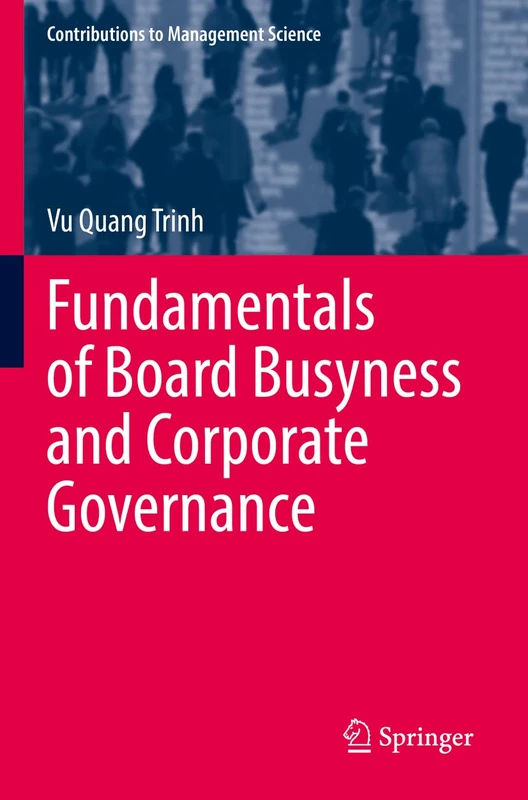 Fundamentals of Board Busyness and Corporate Governance (Contributions to Management Science) - Image 1