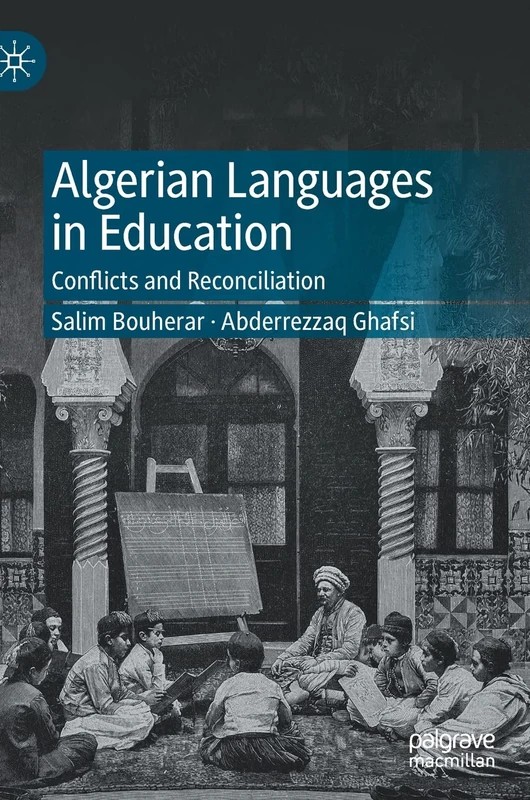 Algerian Languages in Education: Conflicts and Reconciliation