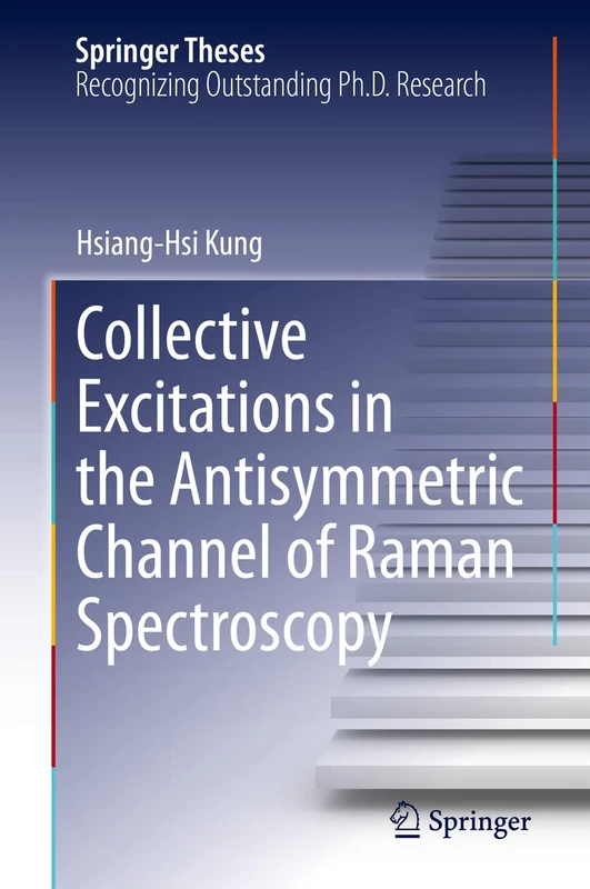 Collective Excitations in the Antisymmetric Channel of Raman Spectroscopy (Springer Theses)
