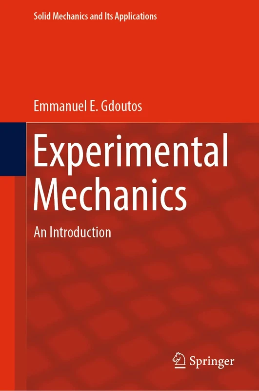 Experimental Mechanics: An Introduction: 269 (Solid Mechanics and Its Applications, 269) - Image 1
