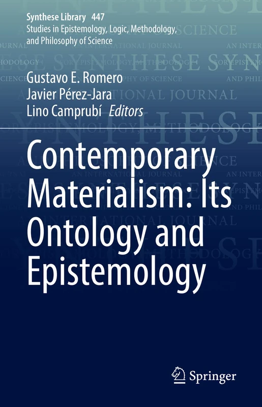 Contemporary Materialism: Its Ontology and Epistemology: 447 (Synthese Library, 447)