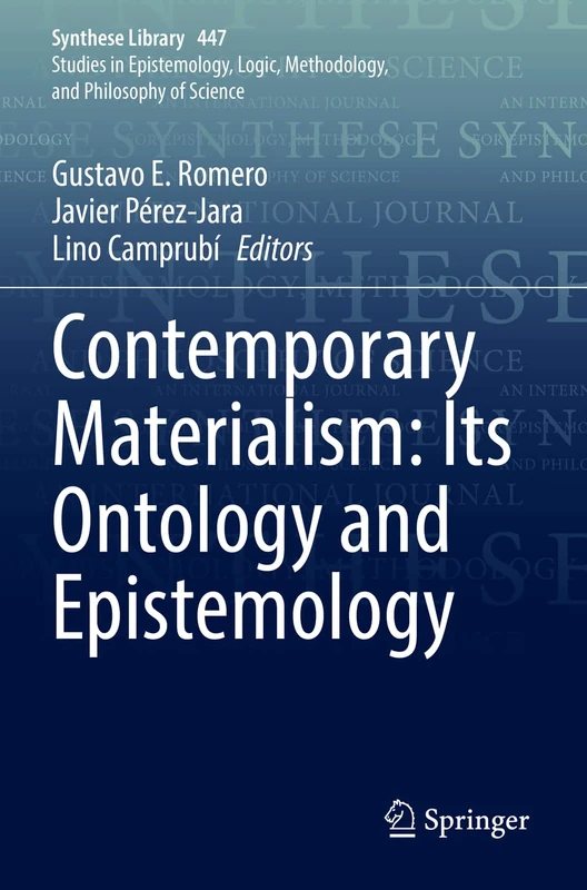 Contemporary Materialism: Its Ontology and Epistemology: 447 (Synthese Library, 447)