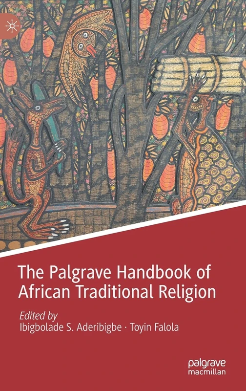 Palgrave Handbook of African Traditional Religion - Macmillan