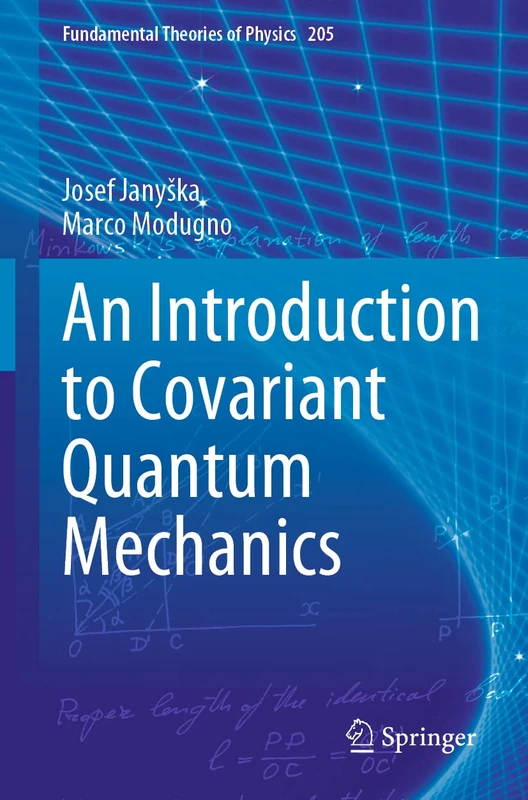 An Introduction to Covariant Quantum Mechanics: 205 (Fundamental Theories of Physics, 205)