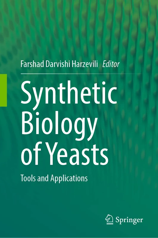 Springer - Synthetic Biology of Yeasts: Tools and Applications