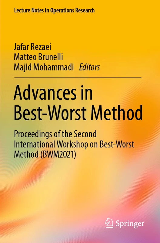 Springer Advances in Best-Worst Method BWM2021 Proceedings