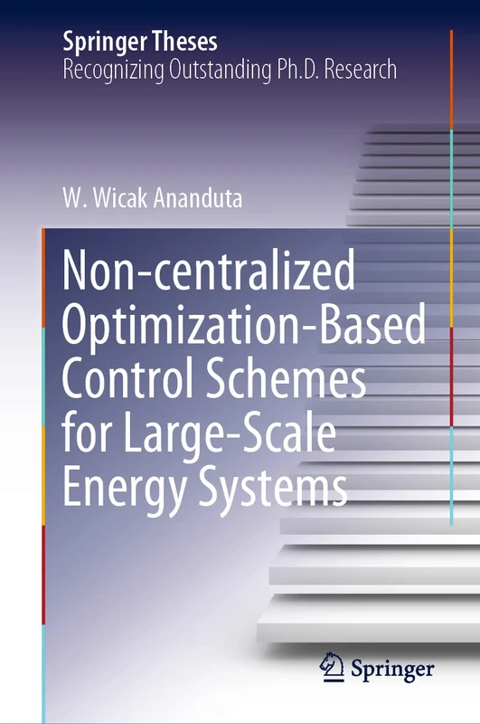Non-centralized Optimization-Based Control Schemes for Large-Scale Energy Systems (Springer Theses)