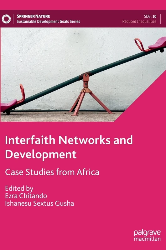 Interfaith Networks and Development: Case Studies from Africa (Sustainable Development Goals Series)