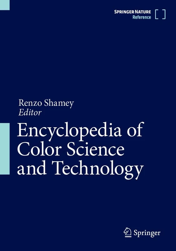 Encyclopedia of Color Science and Technology: A-d and E-z: 1-2