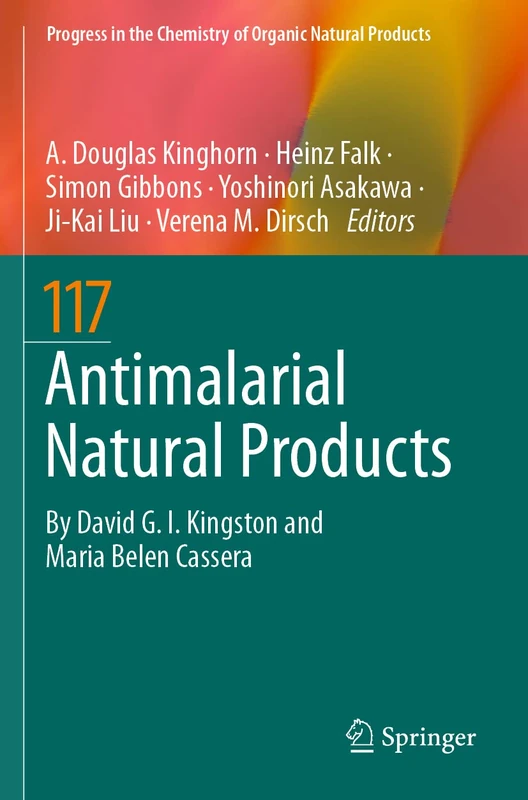 Antimalarial Natural Products: 117 (Progress in the Chemistry of Organic Natural Products, 117)