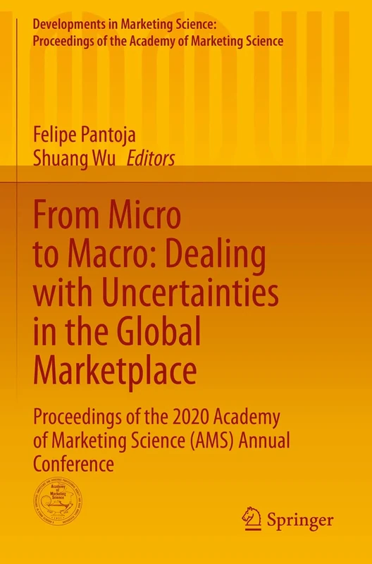 From Micro to Macro: Dealing with Uncertainties in the Global Marketplace: Proceedings of the 2020 Academy of Marketing Science (AMS) Annual ... of the Academy of Marketing Science) - Image 1