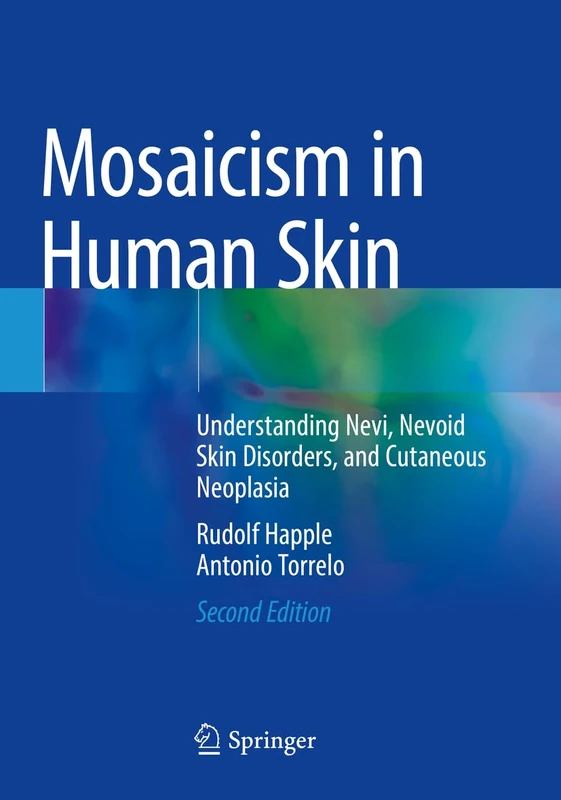Mosaicism in Human Skin: Understanding Nevi, Nevoid Skin Disorders, and Cutaneous Neoplasia - Image 1