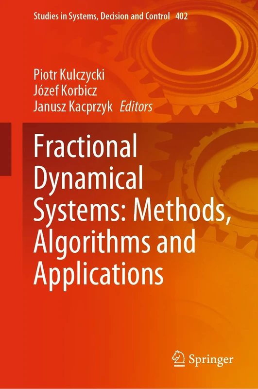 Fractional Dynamical Systems: Methods, Algorithms and Applications: 402 (Studies in Systems, Decision and Control, 402)