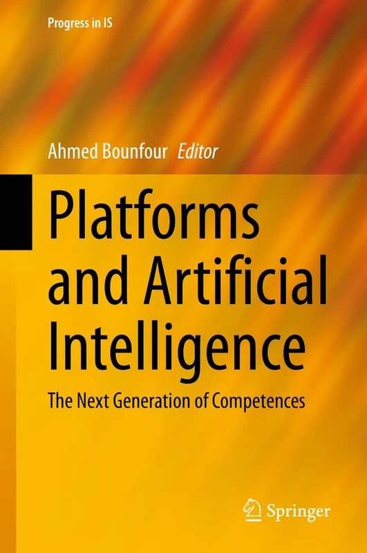 Platforms and Artificial Intelligence: The Next Generation of Competences (Progress in IS)