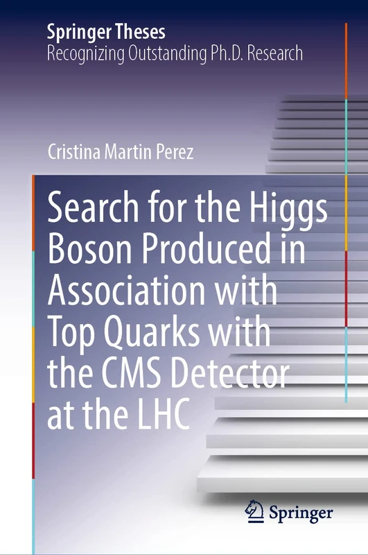 Search for the Higgs Boson Produced in Association with Top Quarks with the CMS Detector at the LHC (Springer Theses)