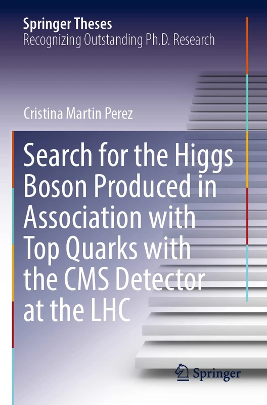 Search for the Higgs Boson Produced in Association with Top Quarks with the CMS Detector at the LHC (Springer Theses)