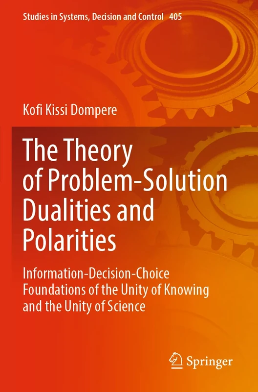 Springer - The Theory of Problem-Solution Dualities and Polarities