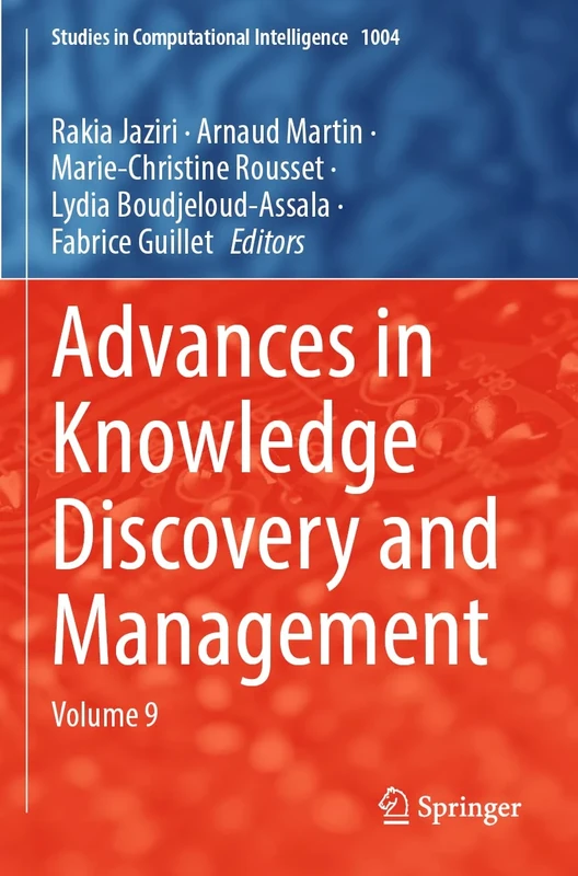 Advances in Knowledge Discovery and Management: Volume 9: 1004 (Studies in Computational Intelligence) - Image 1