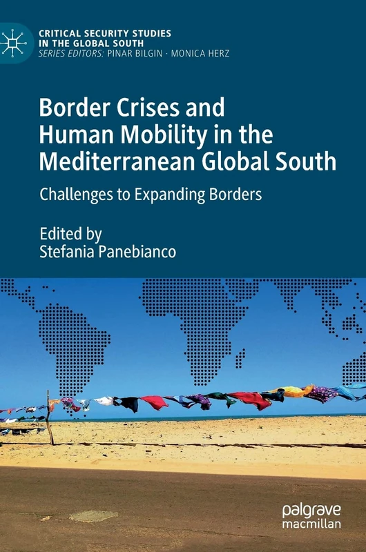 Border Crises and Human Mobility in the Mediterranean Global South: Challenges to Expanding Borders (Critical Security Studies in the Global South) - Image 1