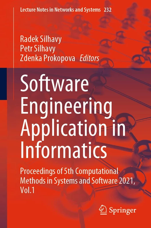 Software Engineering Application in Informatics: Proceedings of 5th Computational Methods in Systems and Software 2021, Vol. 1: 232 (Lecture Notes in Networks and Systems, 232)