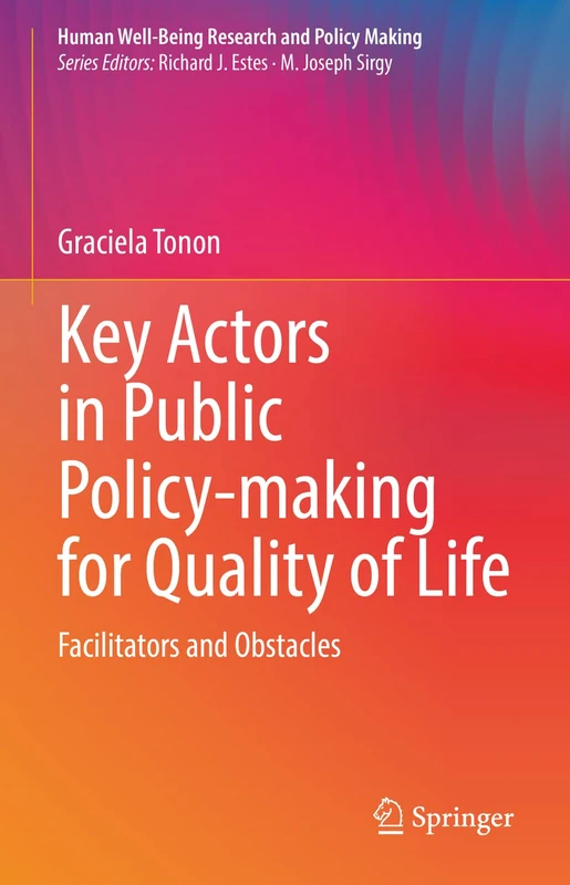 Key Actors in Public Policy-making for Quality of Life: Facilitators and Obstacles (Human Well-Being Research and Policy Making)