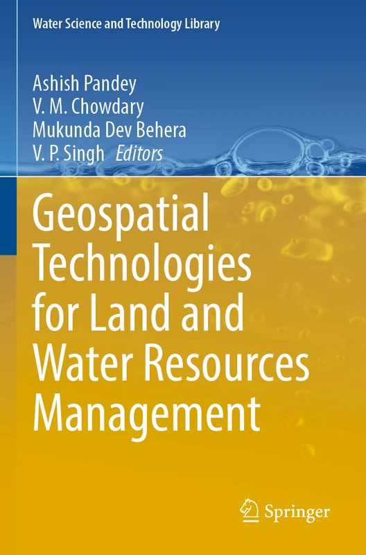 Geospatial Technologies for Land and Water Resources Management: 103 (Water Science and Technology Library, 103) - Image 1