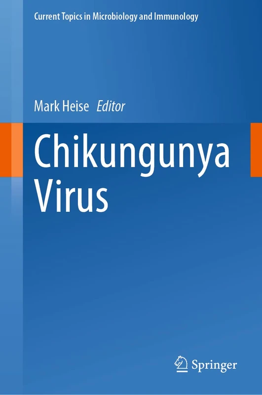 Chikungunya Virus: 435 (Current Topics in Microbiology and Immunology, 435)