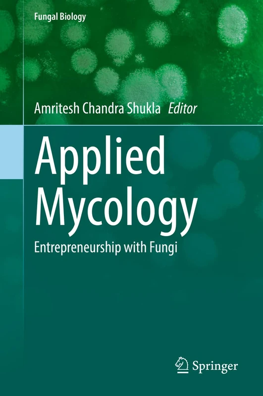 Applied Mycology: Entrepreneurship with Fungi (Fungal Biology) - Image 1