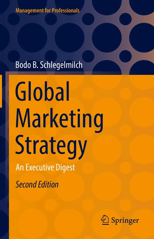 Global Marketing Strategy: An Executive Digest (Management for Professionals)