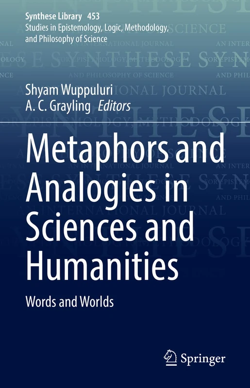 Metaphors and Analogies in Sciences and Humanities: Words and Worlds: 453 (Synthese Library, 453)
