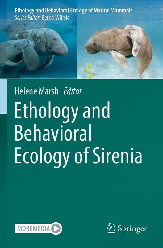 Ethology and Behavioral Ecology of Sirenia (Ethology and Behavioral Ecology of Marine Mammals)