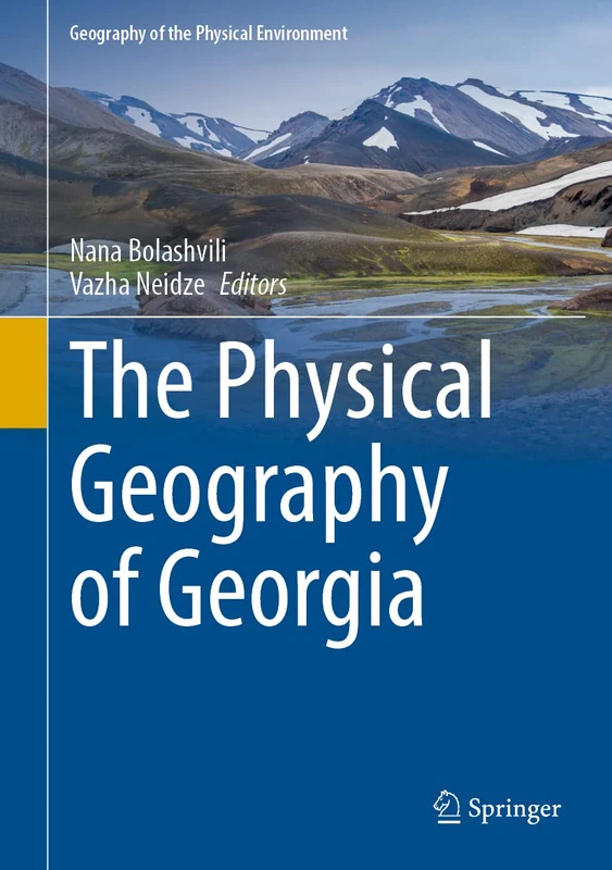 The Physical Geography of Georgia (Geography of the Physical Environment)