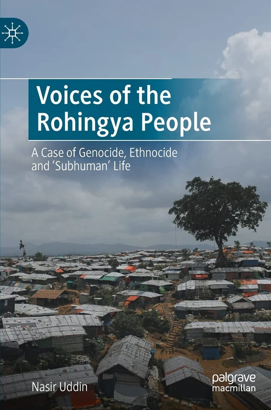 Voices of the Rohingya People: A Case of Genocide, Ethnocide and 'Subhuman' Life - Image 1