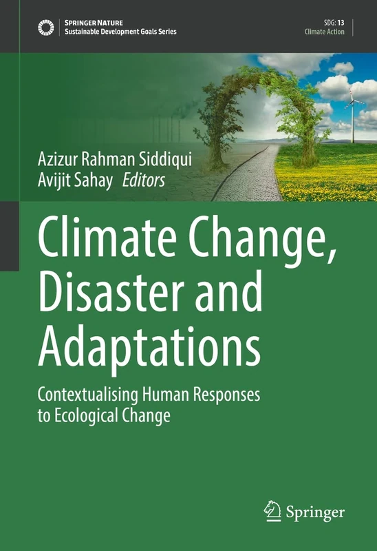 Climate Change, Disaster and Adaptations: Contextualising Human Responses to Ecological Change (Sustainable Development Goals Series)
