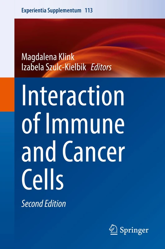 Interaction of Immune and Cancer Cells: 113 (Experientia Supplementum, 113)