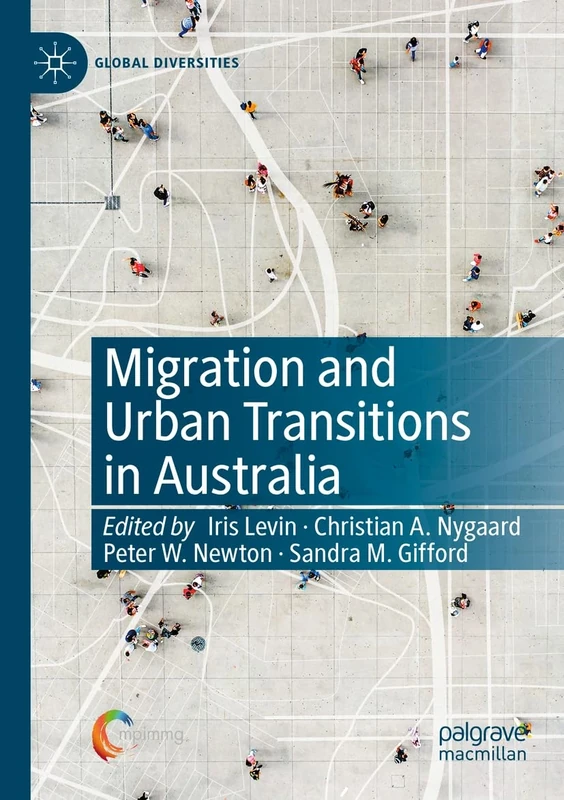 Migration and Urban Transitions in Australia (Global Diversities)