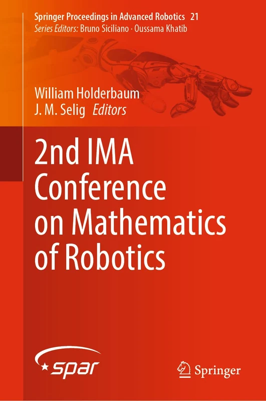 2nd IMA Conference on Mathematics of Robotics: 21 (Springer Proceedings in Advanced Robotics, 21)