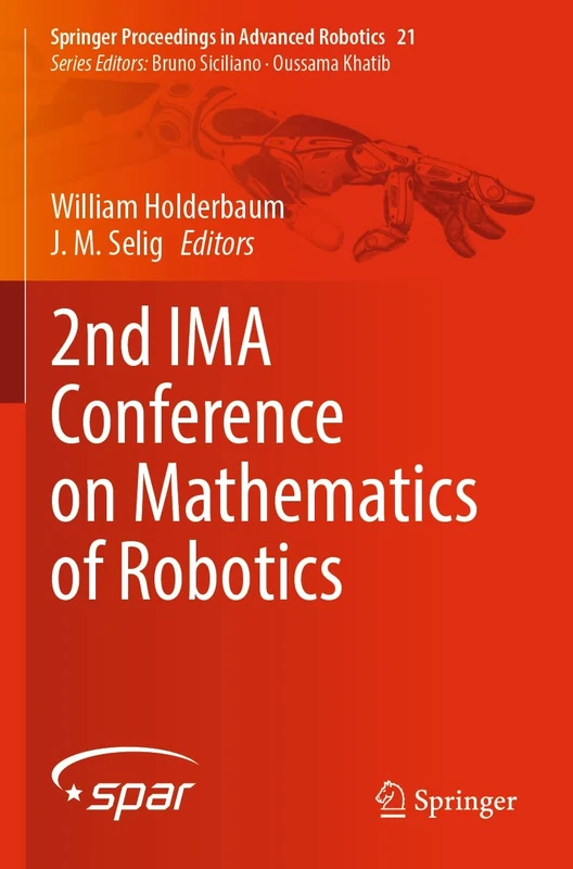 2nd IMA Conference on Mathematics of Robotics: 21 (Springer Proceedings in Advanced Robotics, 21)