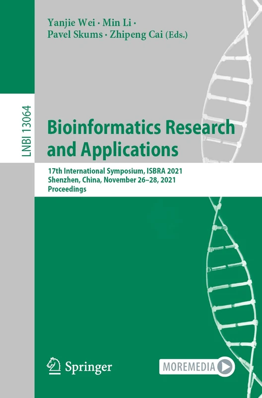 Bioinformatics Research and Applications: 17th International Symposium, ISBRA 2021, Shenzhen, China, November 26–28, 2021, Proceedings: 13064 (Lecture Notes in Computer Science, 13064)