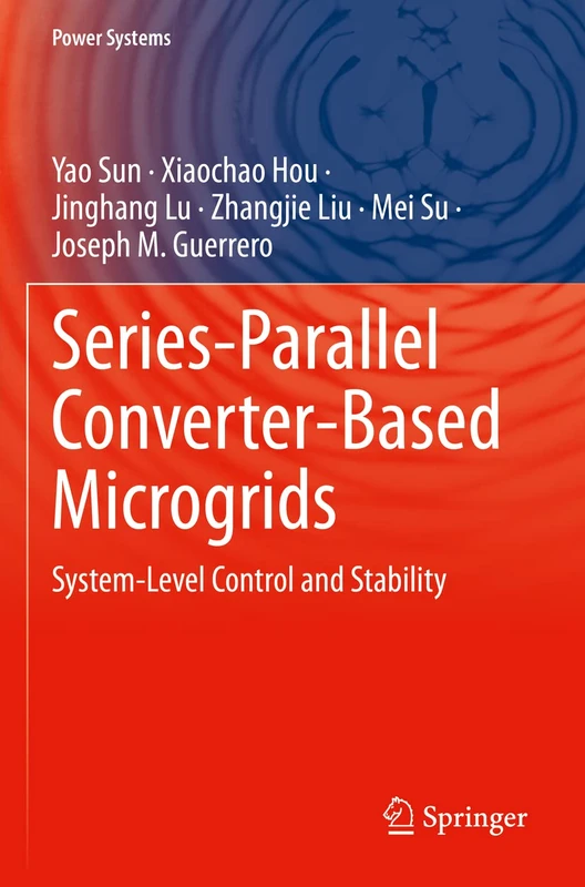 Series-Parallel Converter-Based Microgrids: System-Level Control and Stability (Power Systems)