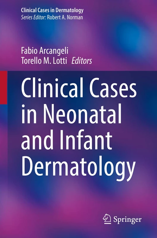 Clinical Cases in Neonatal and Infant Dermatology (Clinical Cases in Dermatology)