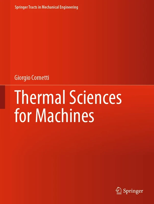 Thermal Sciences for Machines: Macchine a Gas (Springer Tracts in Mechanical Engineering)